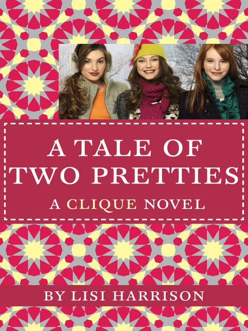 Title details for A Tale of Two Pretties by Lisi Harrison - Available